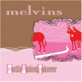 Melvins - Hostile Ambient Takeover