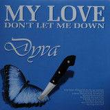 Dyva - My Love (Don't Let Me Down) / If You're Feeling Blue