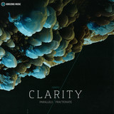 Clarity - Parallels / Fractionate