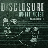 Disclosure - White Noise (hudson Mohawke Remix)