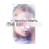 Bianca Scout - bianca scout presents: the early years (TAPE)