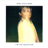 Dani Siciliano, Ben Vedren - I'm The Question