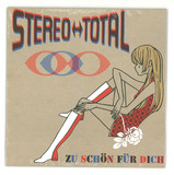 Stereo Total - Zu Schön Für Dich (ltd. Blue 7" Vinyl)
