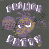 Prince Fatty - Shimmy Shimmy Ya / Gin & Juice