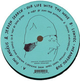 Dimi Angelis & Jeroen Search, - Our Life With The Wave, Meandy
