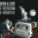 Seven & Elvee - Breakdown / Moonshine
