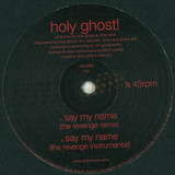 Holy Ghost! - Say My Name / The Revenge Remi