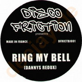 Disco Friction - Ring My Bell 2004