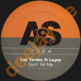 Las Tardes Feat. Layne - Don't Tell Me