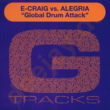 E-craig Vs. Alegria - Global Drum Attack