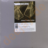 Murk - Doesn't Really Matter