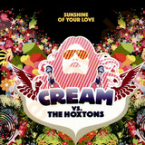 Cream Vs. The Hoxtons - Sunshine Of Your Love
