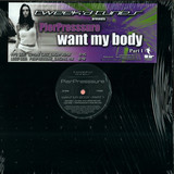 Pierpressure - Want My Body Pt. 1