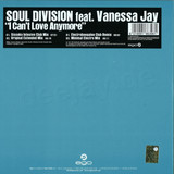 Soul Division Feat. Vanessa Jay - I Can't Love Anymore