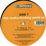 Erik T - This Motherf****n' World Ep