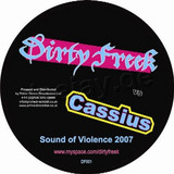 Dirty Freeks Vs. Cassius - Sound Of Violence 2007