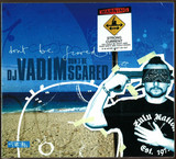 Dj Vadim - Don't Be Scared