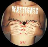 Mutated Forms - Wastegash - Remixes