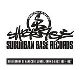 Various - Suburban Base Records: The History Of Hardcore, Jungle, Drum & Bass: 1991-1997 (3xcd, Mixed)
