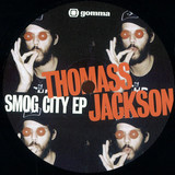 Thomass Jackson - Smog City Ep