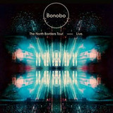 Bonobo - The North Borders Tour - Live (cd+dvd)
