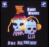 Ghost Writerz - Gwz All The Way