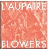 L'aupaire - Flowers (ltd. Digi)
