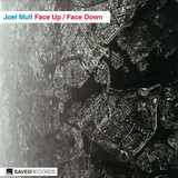 Joel Mull - Face Down / Face Up