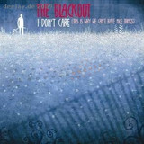 The Blackout - I Dont Care