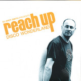 Various - Dj Andy Smith Presents: Reach Up  Disco Wonderland