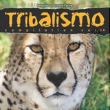 Tribalismo Compilation - Volume 14