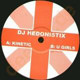 Dj Hedonistic - Kinetic / U Girls