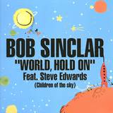 Bob Sinclar - World, Hold On