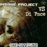 Insane Project Vs. Di Face - Core Connection