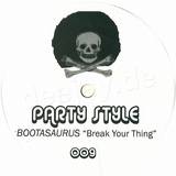Bootasaurus - Break Your Thing