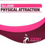 Dj Jose - Physical Attraction