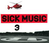 Sick Music - Volume 3