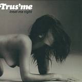 Trus'me - Treat Me Right  2x12"