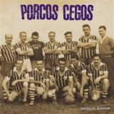 BLIND PIGS - HEROIS OU REBELDES