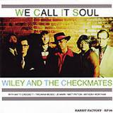 Wiley And The Checkmates - We Call It Soul