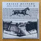 FRIESE RUITERS - JAMS FROM THE TRENCHES VOL. 1