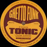 Tonic - Ghetto Funk Presents