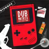 Disrupt - Dub Matrix With Stereo Sound