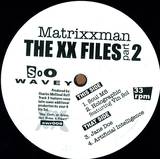 Matrixxman - The Xx Files Part Ii 12"