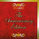 Vip Classics - The Anniversary Edition