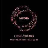 Break / Detail & Tiiu - Steam Train / Days Go By