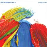 Fred Ventura & Phil R - A Life In Colours