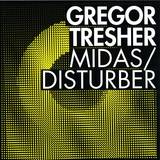 Gregor Tresher - Midas / Disturber