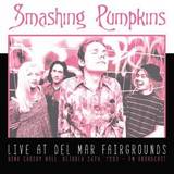 The Smashing Pumpkins - Live At Del Mar Fairgrounds, October 26th, 1993