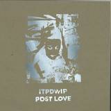 Itpdwip - Post Love